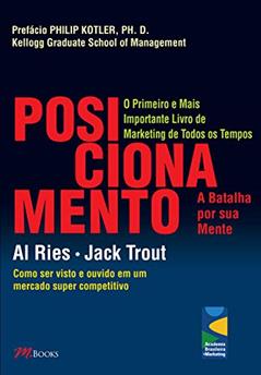 Posicionamento, do autor Al Ries; Jack Trout; Philip (Prefácio) Kotler