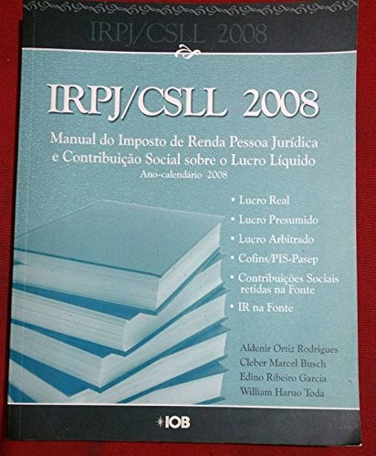Ler IRPJ CSLL 2008, do autor Aldenir Ortiz Rodrigues entre outro