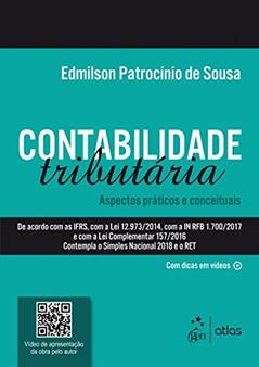 Contabilidade Tributária - Aspectos Práticos e Conceituais, do autor Edmilson Patrocínio de Sousa