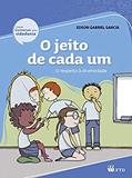 Ler O Jeito de Cada um - O Respeito à Diversidade: O Respeito à Diversidade, do autor Edson Gabriel Garcia Ler O Jeito de Cada um - O Respeito à Diversidade: O Respeito à Diversidade, do autor Edson Gabriel Garcia
