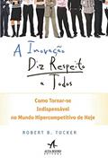 Ler A Inovação diz Respeito a Todos, do autor Robert B. Tucker
