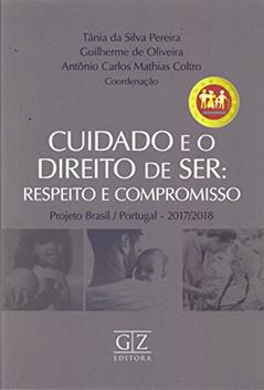 Cuidado e o Direito de Ser. Respeito e Compromisso, do autor Tânia da Silva Pereira