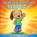 Ler Valores Para a Vida Toda. Respeito, do autor Cristina Klein
