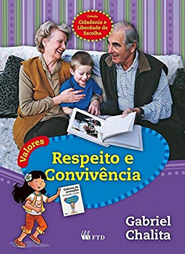 Ler Valores: Respeito e Convivência, do autor Gabriel Chalita Ler Valores: Respeito e Convivência, do autor Gabriel Chalita