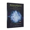 Ler Perispírito. O que os Espíritos Disseram a Respeito, do autor Geziel Andrade Ler Perispírito. O que os Espíritos Disseram a Respeito, do autor Geziel Andrade