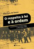 Ler O respeito à lei e à ordem, do autor Silas Luiz de Souza Ler O respeito à lei e à ordem, do autor Silas Luiz de Souza