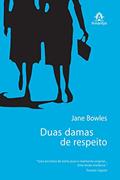 Ler Duas damas de respeito, do autor Jane Bowles