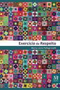 Ler EXERCICIO DO RESPEITO, do autor PELLEGRINELLI
