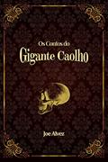 Ler Os Contos do Gigante Caolho, do autor Joe Alvez Ler Os Contos do Gigante Caolho, do autor Joe Alvez