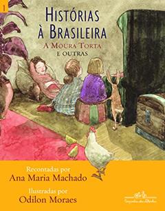 Histórias à brasileira, vol. 1, do autor Ana Maria Machado