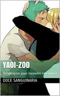 Ler Yaoi-zoo: Personagens gays baseados em animais (Os dois lados de uma Ovelha Livro 3), do autor Doce Sanguinaria; Yuki ki