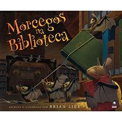 Morcegos na Biblioteca, do autor Brian Lies