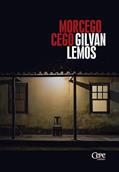Ler MORCEGO CEGO, do autor GILVAN LEMOS
