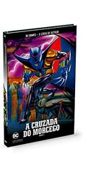 Ler A Cruzada Do Morcego - Parte 1 - Coleção Lendas Do Batman, do autor Eaglemoss