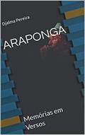 Ler ARAPONGA: Memórias em Versos, do autor Djalma Pereira; Djalma Pereira Silva