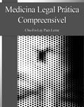 Ler Medicina Legal Prática Compreensível, do autor Chu-En-Lay Paes Leme