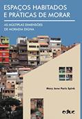 Ler Espaços habitados e práticas de morar. As múltiplas dimensões de moradia digna, do autor Mary Jane Paris Spink Ler Espaços habitados e práticas de morar. As múltiplas dimensões de moradia digna, do autor Mary Jane Paris Spink