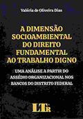 Ler Dimensão Socioambiental do Direito Fundamental ao Trabalho Digno, A, do autor Valéria De Oliveira Dias