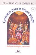 Ler Carismas para o nosso tempo: Reflexão teológica e pastoral, do autor Alírio José PedriniI
