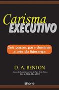 Ler Carisma Executivo, do autor D. A. Benton