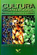 Ler Cultura Organizacional. Identidade, Sedução e Carisma?, do autor Maria Ester de Freitas