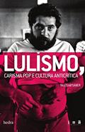 Ler Lulismo, carisma pop e cultura anticrítica, do autor Tales Sáber Ler Lulismo, carisma pop e cultura anticrítica, do autor Tales Sáber