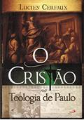Ler O Cristão na Teologia de Paulo, do autor Lucien Cerfaux Ler O Cristão na Teologia de Paulo, do autor Lucien Cerfaux