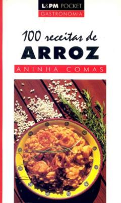 100 Receitas de Arroz, do autor Aninha Comas