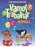 Ler Vamos trabalhar - Matemática - 1º Ano - Ensino fundamental I, do autor Eliana Almeida; Aninha Abreu Ler Vamos trabalhar - Matemática - 1º Ano - Ensino fundamental I, do autor Eliana Almeida; Aninha Abreu