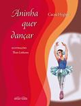Ler Aninha Quer Dançar, do autor Cacau Hygino