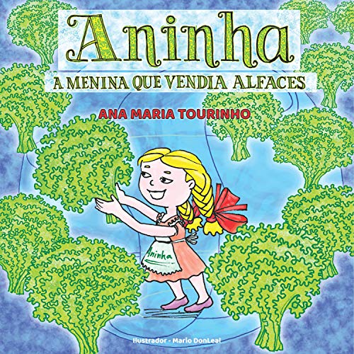 Ler Aninha: A menina que vendia alfaces, do autor Ana Maria Tourinho Ler Aninha: A menina que vendia alfaces, do autor Ana Maria Tourinho