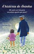 Ler A História de Aninha: Até Onde Você Iria Para Encontrar Aqueles que Ama?, do autor Marília Karmel