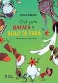 Ler Chá com bafafá e bolo de fubá, do autor Jonas Ribeiro