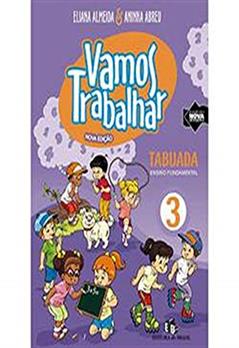 Vamos Trabalhar. Tabuada 3, do autor Eliana Almeida; Aninha Abreu