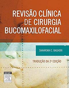 Revisão clínica de cirurgia bucomaxilofacial, do autor Shahrokh Bagheri