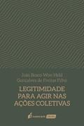 Ler Legitimidade para Agir nas Ações Coletivas - 2022, do autor João Bosco Won Held Gonçalves de Freitas Filho Ler Legitimidade para Agir nas Ações Coletivas - 2022, do autor João Bosco Won Held Gonçalves de Freitas Filho