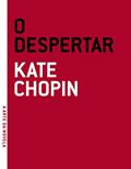 Ler O Despertar, do autor Kate Chopin
