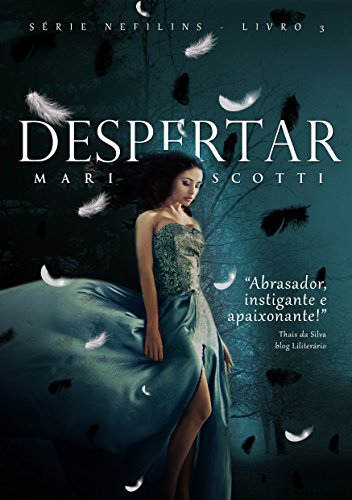 Ler Despertar (Nefilins Livro 3), do autor Mari Scotti