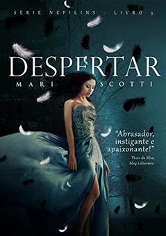 Despertar (Nefilins Livro 3), do autor Mari Scotti