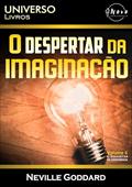 Ler O Despertar da Imaginação, do autor Neville Goddard