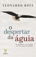 Ler O despertar da águia - Ed. Especial: O dia-bólico e o sim-bólico na construção da realidade, do autor Leonardo Boff