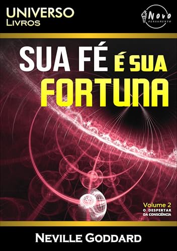 Ler Sua Fé É Sua Fortuna, do autor Neville Goddard