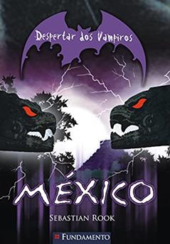 Despertar dos Vampiros 3. México, do autor Sebastian Rook