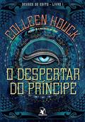 Ler O despertar do príncipe (Deuses do Egito - Livro 1): Deuses do Egito - Livro I, do autor Colleen Houck