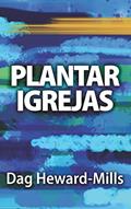 Ler Plantar Igrejas, do autor Dag Heward-Mills Ler Plantar Igrejas, do autor Dag Heward-Mills