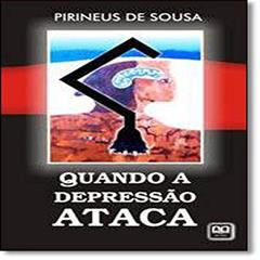 Quando a Depressão Ataca, do autor Pirineus de Sousa