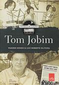 Ler Historia de canções - Tom Jobim, do autor Wagner Homem; Luiz Roberto Oliveira