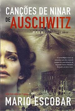 Canções de ninar de Auschwitz, do autor Mario Escobar