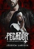 Ler PECADOR: Um amor que desafia a morte, do autor Jessica Larissa