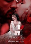 Ler PARA SEMPRE SUA: Conto do livro PECADOR, do autor JESSICA LARISSA